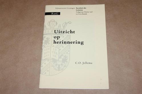 Uitzicht op Herinnering. RUG. C.O. Jellema., Boeken, Geschiedenis | Stad en Regio, Zo goed als nieuw, 20e eeuw of later, Ophalen of Verzenden