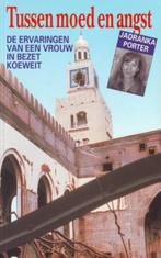 Tussen moed en angst - Jadranka Porter, ervaringen Koeweit, Ophalen of Verzenden, Zo goed als nieuw