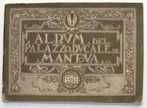 Album del Palazzo Ducale di Mantova [c1904] Mantua Italië, Antiek en Kunst, Antiek | Boeken en Bijbels, Ophalen of Verzenden