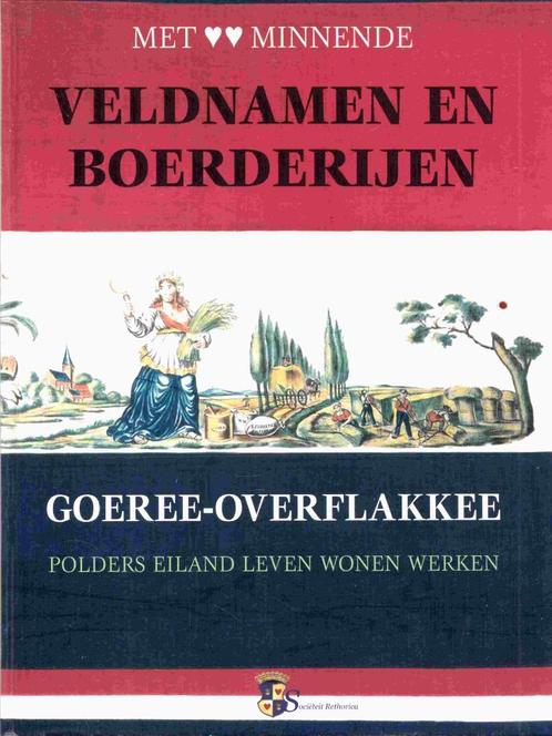 Veldnamen en boerderijen, Goeree-Overflakkee, Boeken, Geschiedenis | Stad en Regio, Zo goed als nieuw, 20e eeuw of later, Verzenden