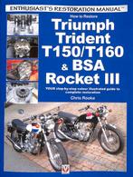 How to Restore Triumph Trident T150/T160 & BSA Rocket III, Verzenden, Triumph