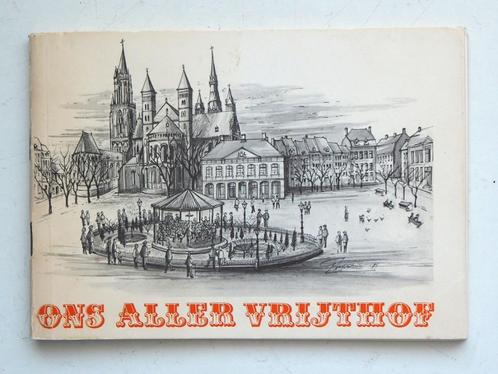 Boekje ONS ALLER VRIJTHOF van Dr. Charles Thewissen, Boeken, Geschiedenis | Stad en Regio, Gelezen, 20e eeuw of later, Ophalen of Verzenden
