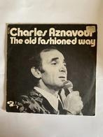 Charles Aznavour – The Old Fashioned Way, Cd's en Dvd's, Vinyl Singles, Ophalen of Verzenden, 7 inch, Single