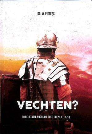 Vechten? - Ds. W. Pieters, Boeken, Godsdienst en Theologie, Nieuw, Christendom | Protestants, Ophalen of Verzenden