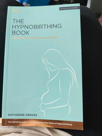 "The hypnobirthing book" Katharine Graves
