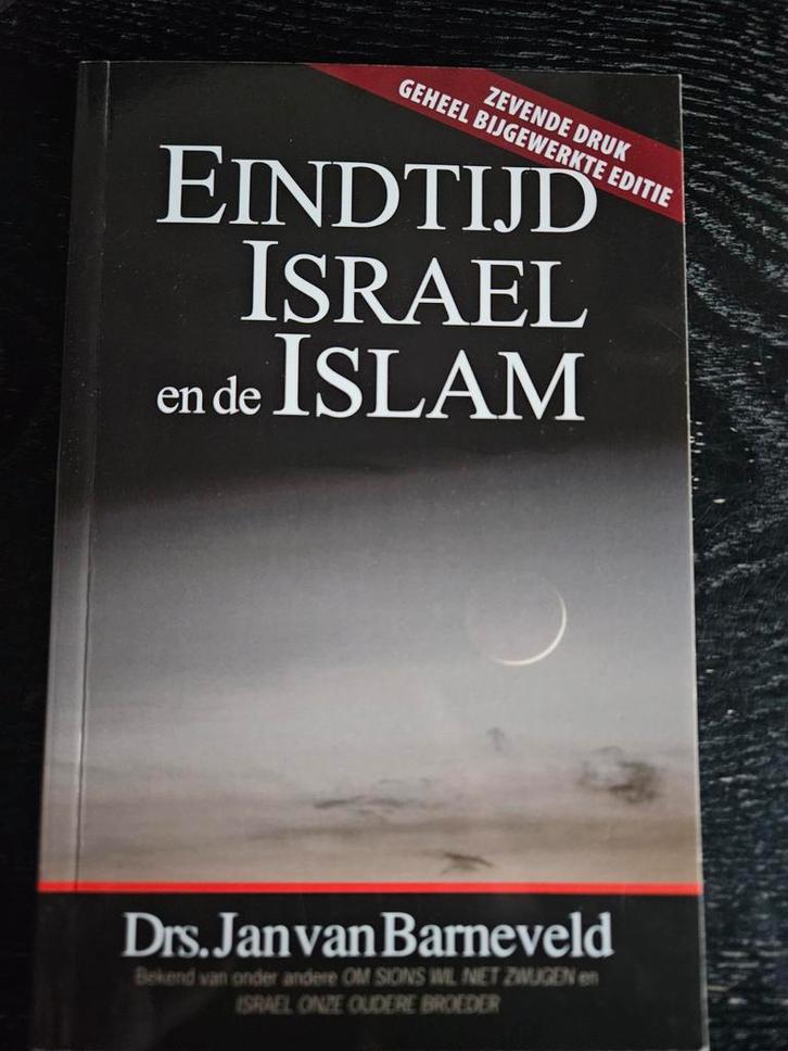 Eindtijd Israël en de Islam - Drs. Jan van Barneveld, Boeken, Godsdienst en Theologie, Zo goed als nieuw, Christendom | Katholiek