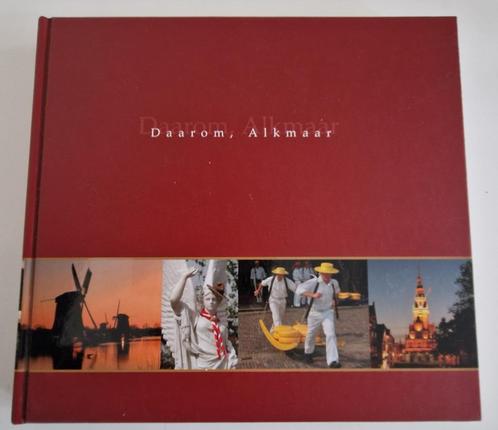 Daarom, Alkmaar, Boeken, Geschiedenis | Stad en Regio, Nieuw, 20e eeuw of later, Ophalen of Verzenden