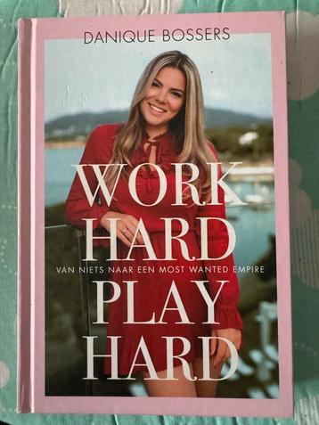 Work Hard Play Hard - Danique Bossers beschikbaar voor biedingen