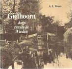A L Broer: GIETHOORN, dorp tussen de Wieden, Ophalen of Verzenden, Gelezen