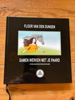 Samen werken met je paard - Floor van den Dungen, Ophalen of Verzenden, Gelezen, Paarden of Pony's