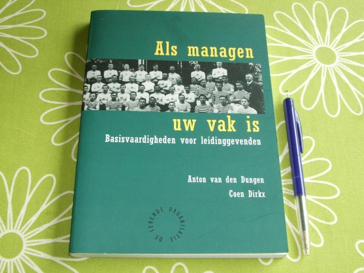 Als managen uw vak is - Anton van Dongen - Coen Dirkx, Boeken, Overige Boeken, Zo goed als nieuw, Ophalen of Verzenden