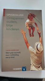 Laura Markham - Ontspannen ouders, blije kinderen, Boeken, Ophalen of Verzenden, Zo goed als nieuw, Laura Markham