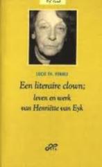 Lucie Th. Vermij - Een literaire clown (Henriëtte van Eyk), Ophalen of Verzenden, Nieuw