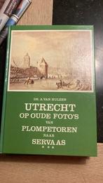 Utrecht op oude foto’s van Plompetoren naar Servaas, Boeken, Ophalen of Verzenden, Zo goed als nieuw