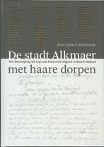 Gijsbert Boomkamp De stadt Alkmaer met haare dorpen., Ophalen of Verzenden, Zo goed als nieuw