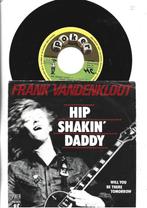 BLUES HOLLAND FRANK VAN DER KLOOT SINGLE 7" HIP SHAKIN DADDY, Gebruikt, 7 inch, Single, Ophalen of Verzenden
