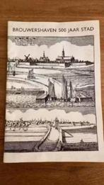 Brouwershaven 500 jaar stad ( boekje tentoonstelling) 1977, Boeken, Ophalen of Verzenden, Gelezen