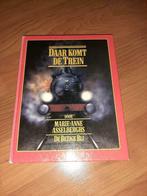 Daar komt de trein Marie-Anne Asselberghs, Ophalen of Verzenden, Zo goed als nieuw, Marie-Anne Asselberghs, Trein