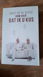 Griet Op de Beeck - Kom hier dat ik u kus, Gelezen, Griet Op de Beeck, Ophalen of Verzenden, Nederland