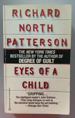 Eyes of a Child - Richard North Patterson, Boeken, Gelezen, Ophalen of Verzenden, Richard North Patterson, Amerika