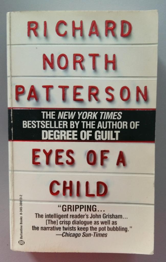 Eyes of a Child - Richard North Patterson, Boeken, Romans, Gelezen, Amerika, Ophalen of Verzenden