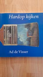 Hardop kijken, Boeken, Ad de Visser, Ophalen of Verzenden, Zo goed als nieuw, Overige onderwerpen