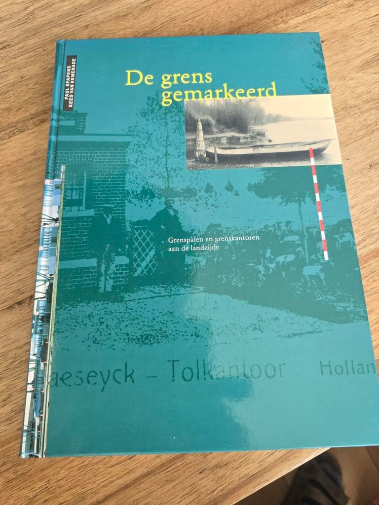 De grens gemarkeerd - Grenspalen en grenskantoren, Ophalen of Verzenden