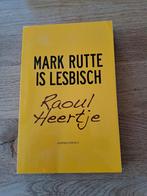 MARK RUTTE IS LESBISCH. RAOUL HEERTJE., Ophalen of Verzenden, Gelezen, Raoul Heertje, Verhalen