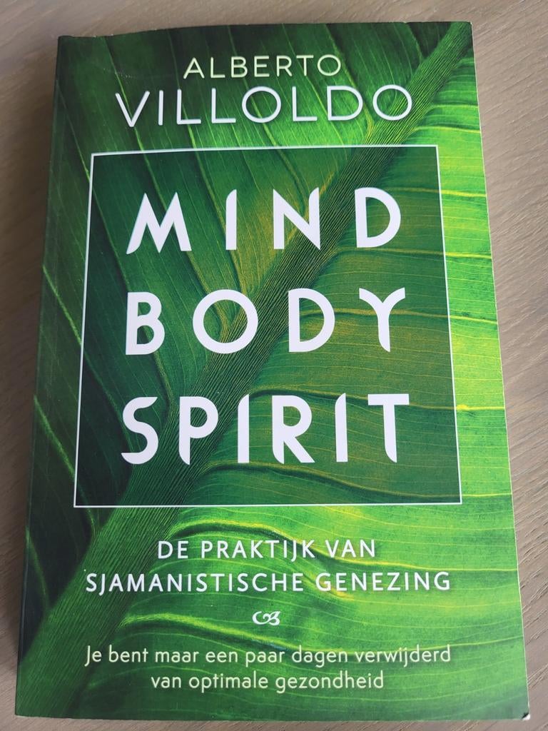 Mind Body Spirit - Alberto Villoldo, Ophalen of Verzenden