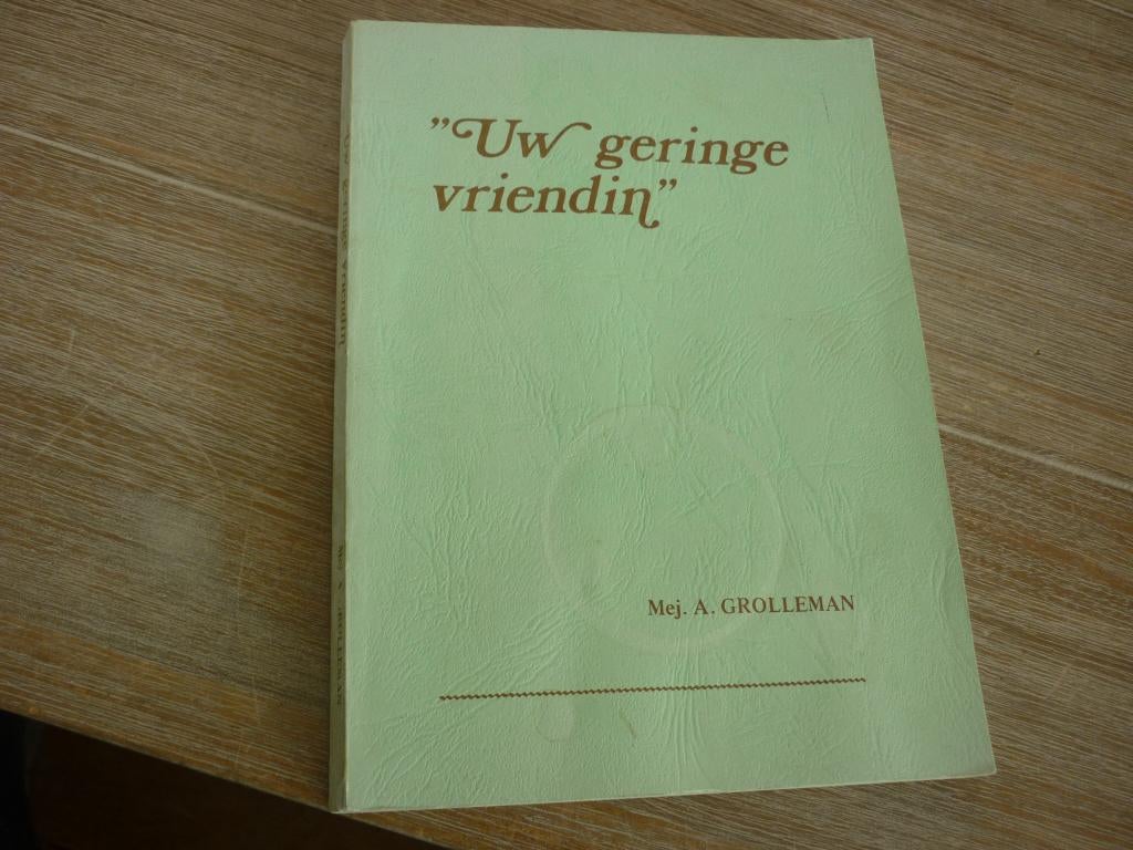 Mej. A. Grolleman - Uw geringe vriendin, Ophalen of Verzenden, Gelezen, Christendom | Protestants
