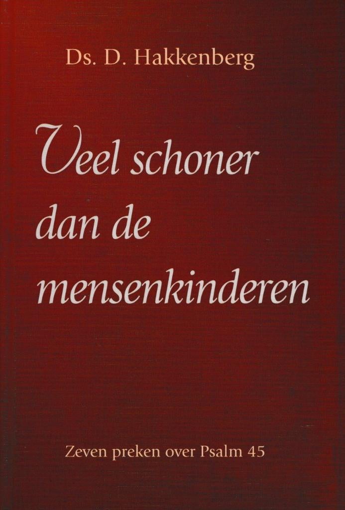 Ds.D.Hakkenberg - Veel schoner dan de mensenkinderen, Boeken, Ophalen of Verzenden, Gelezen