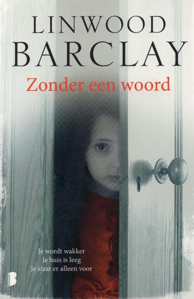 Zonder Een Woord - Linwood Barclay BOEK 9789022571866, Boeken, Ophalen of Verzenden, Zo goed als nieuw, Linwood Barclay