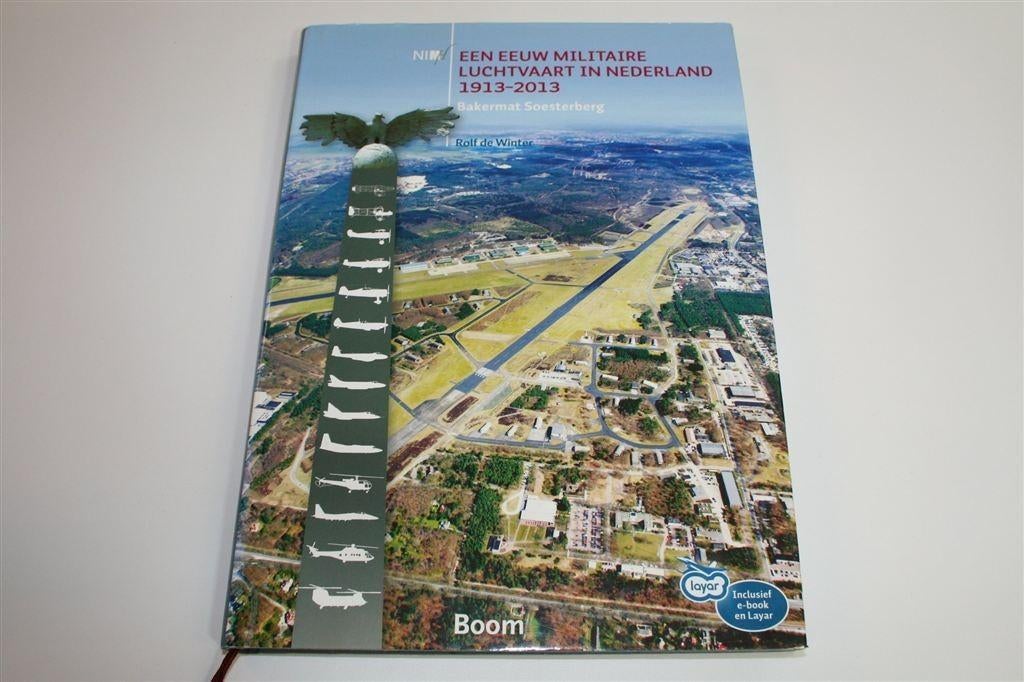 De Nederlandse Luchtmacht 100 Jaar — Bakermat Soesterberg, Ophalen of Verzenden, Tweede Wereldoorlog, Gelezen, Overige onderwerpen