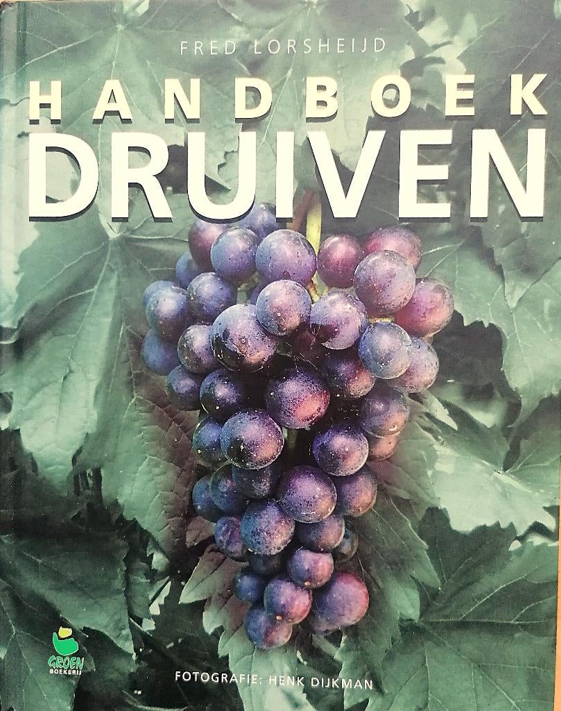 Handboek druiven, Ophalen of Verzenden, Nieuw, Fred Lorsheijd