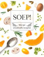 Soep! Met 50 smaakvolle recepten, Boeken, Kookboeken, Verzenden, Zo goed als nieuw