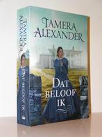 Tamera Alexander - Dat beloof ik (christelijke roman), Ophalen of Verzenden, Zo goed als nieuw, Nederland