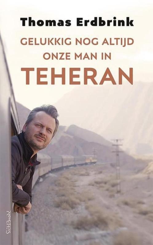 Gelukkig nog altijd onze man in Teheran van Thomas Erdbrink, Boeken, Politiek en Maatschappij, Zo goed als nieuw, Politiek en Staatkunde
