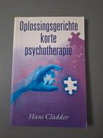 H. Cladder - Oplossingsgerichte korte psychotherapie, Boeken, Ophalen of Verzenden, Zo goed als nieuw, H. Cladder