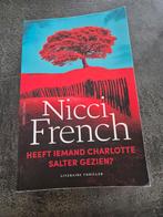 Nicci French - Heeft iemand Charlotte Salter gezien?, Ophalen of Verzenden, Gelezen, Nicci French, Nederland