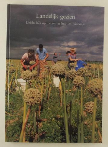 Landelijk gezien - Unieke kijk op mensen in land- en tuinbou beschikbaar voor biedingen