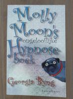 Molly Moon's ongelooflijke hypnoseboek, Ophalen of Verzenden, Zo goed als nieuw, Georgia Byng, Fictie