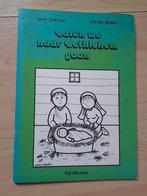 LATEN WE NAAR BETHLEHEM GAAN Greet Sickman Wil den Besten, Ophalen of Verzenden, Gelezen