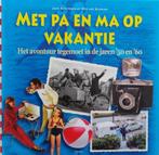 Met pa en ma. Het avontuur tegemoet in de jaren '50 en '60, 20e eeuw of later, Botermans & Van Grinsven, Nieuw, Ophalen of Verzenden