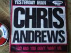 chris andrews - yesterday man 4a, 7 inch, Single, Ophalen of Verzenden, Zo goed als nieuw
