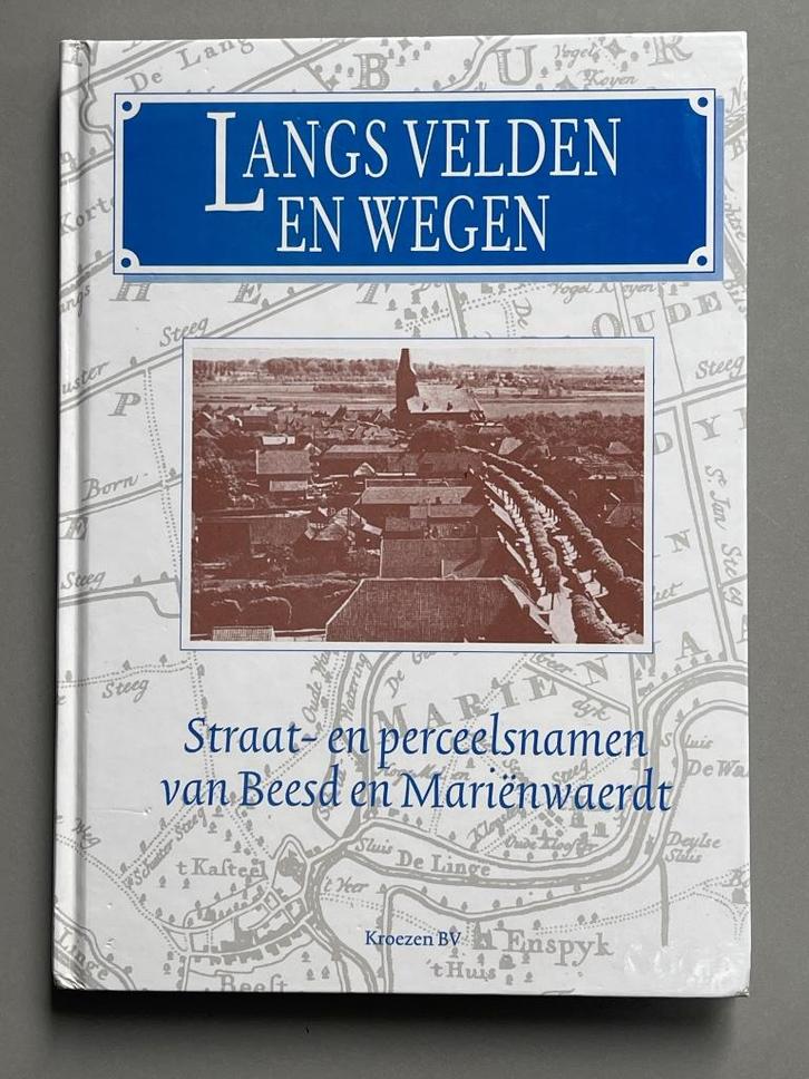 Langs velden en wegen. Straat- en perceelsnamen van Beesd, Boeken, Geschiedenis | Stad en Regio, Zo goed als nieuw, 20e eeuw of later