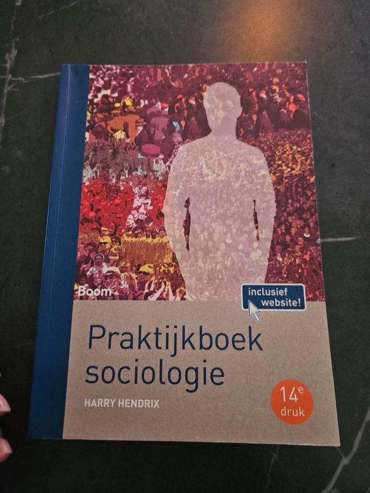 Praktijkboek Sociologie - Harry Hendrix, Boeken, Studieboeken en Cursussen, Gelezen, HBO, Alpha, Ophalen of Verzenden