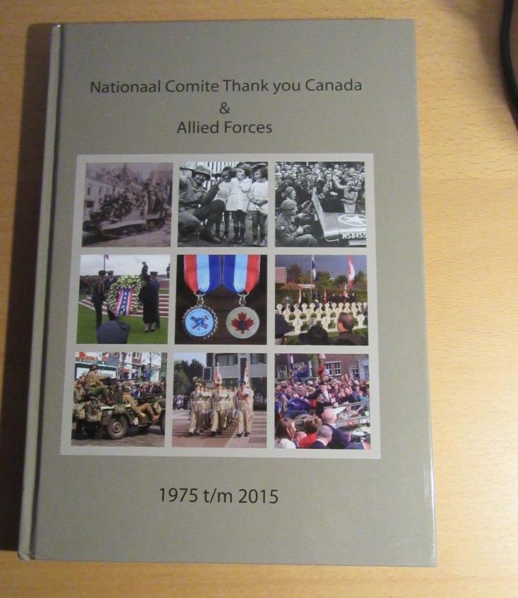 Nationaal Comité Thank you Canada & Allied Forces. 1975 t/m, Boeken, Oorlog en Militair, Zo goed als nieuw, Algemeen, Tweede Wereldoorlog