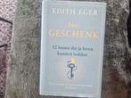 Edith Eger - Het geschenk, Boeken, Ophalen of Verzenden, Zo goed als nieuw, Edith Eger