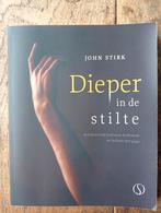 John Stirk - Dieper in de stilte, Meditatie of Yoga, Ophalen of Verzenden, Zo goed als nieuw, John Stirk