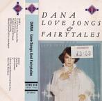 Cassettebandje Dana – Love Songs And Fairytales, Pop, Ophalen of Verzenden, Zo goed als nieuw, 1 bandje